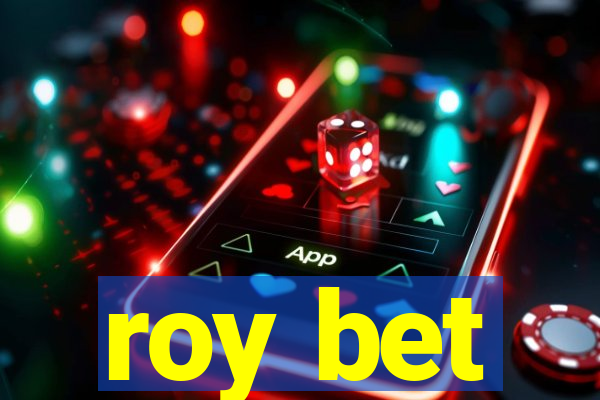 roy bet